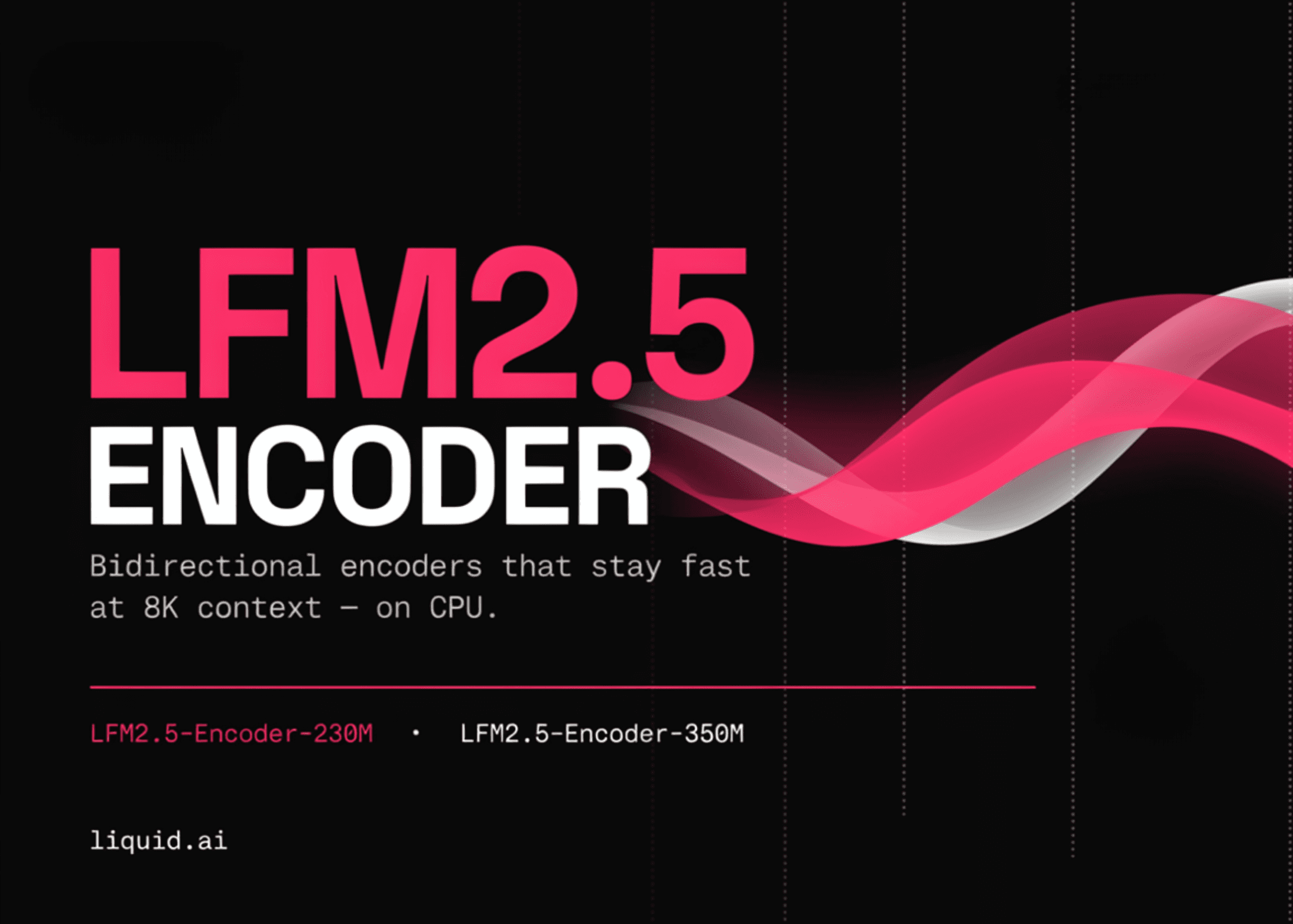 Liquid AI wprowadza nowe enkodery LFM2.5-Encoder-230M i LFM2.5-Encoder-350M, zoptymalizowane pod kątem CPU i długiego ko