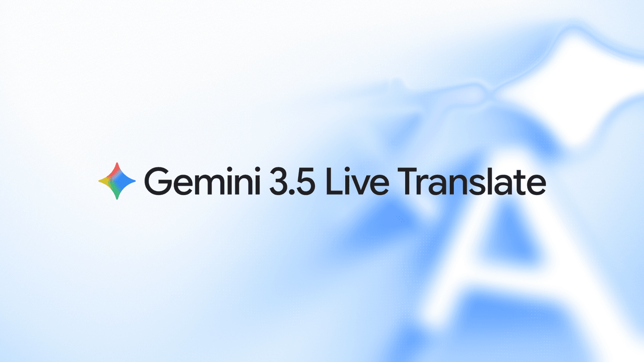 Gemini 3.5 Live Translate: Tłumaczenie mowy w czasie rzeczywistym w ponad 70 językach