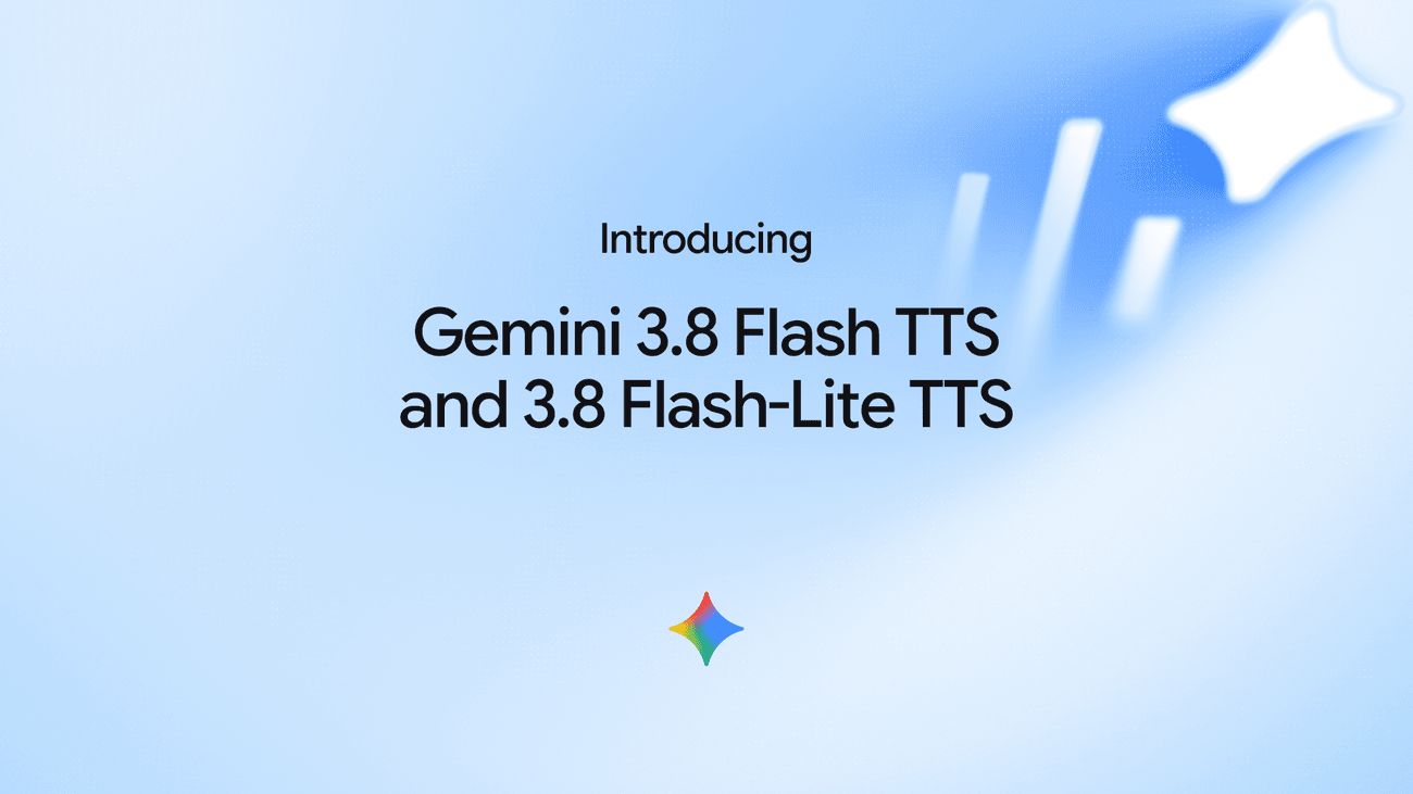 Google wprowadza Gemini 3.8 Flash TTS i Flash-Lite TTS – nowe modele zamiany tekstu na mowę z zaawansowaną kontrolą głos
