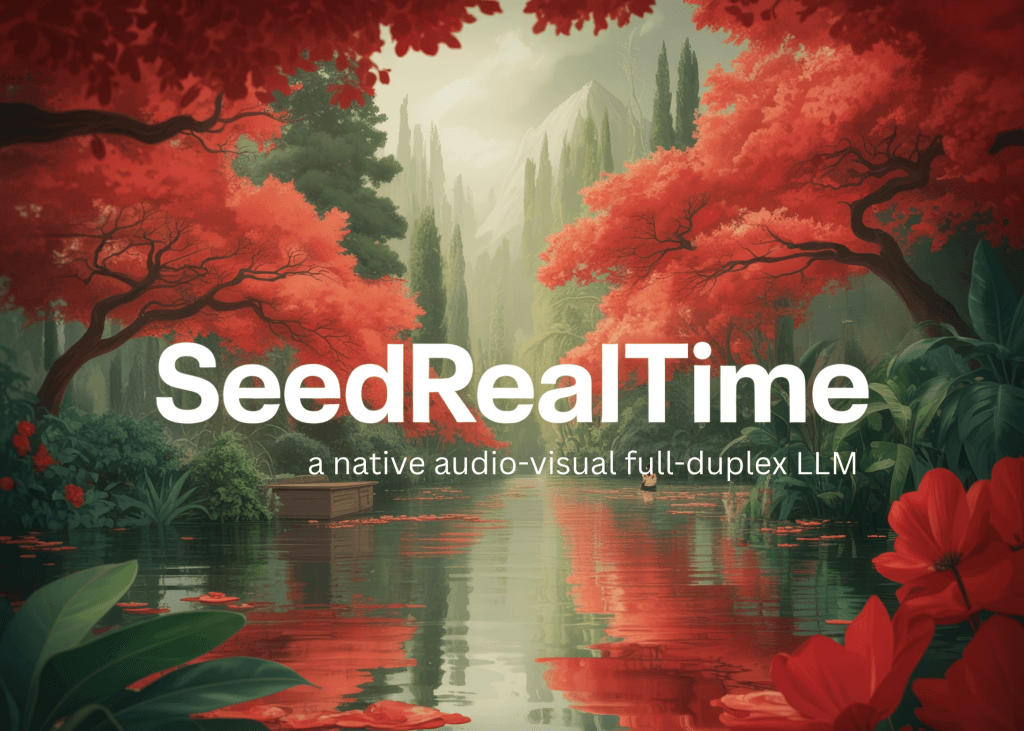 ByteDance Seed prezentuje SeedRealtime: multimodalny LLM do interakcji w czasie rzeczywistym